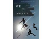 We the Animals Reprint