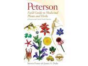 Peterson Field Guide to Medicinal Plants and Herbs of Eastern and Central North America Peterson Field Guide 3