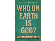 Who on Earth Is God?
