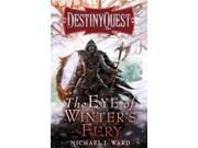 The Eye of Winter s Fury DestinyQuest Reissue