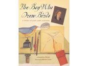 The Boy Who Drew Birds Outstanding Science Trade Books for Students K 12