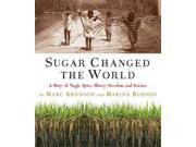 Sugar Changed the World 1