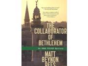 The Collaborator of Bethlehem Reprint