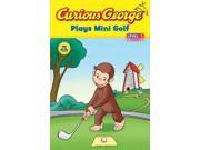 Curious George Plays Mini Golf Curious George Early Readers