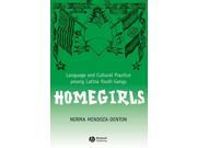 Homegirls New Directions in Ethnography