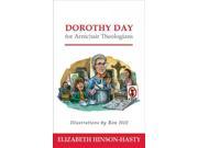 Dorothy Day for Armchair Theologians Armchair Theologians
