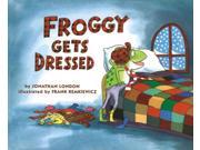 Froggy Gets Dressed