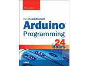 Arduino Programming in 24 Hours Sams Teach Yourself In 24 Hours
