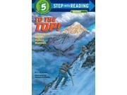 To the Top! Step into Reading A Step 4 Book