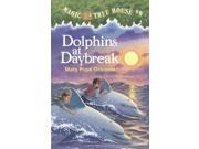 Dolphins at Daybreak Magic Tree House