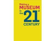 Making a Museum in the 21st Century