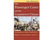The Passenger Cases and the Commerce Clause Landmark Law Cases American Society
