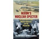Nixon s Nuclear Specter Modern War Studies