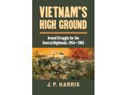 Vietnam s High Ground Modern War Studies
