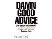 Damn Good Advice for People With Talent!