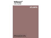 Wallpaper City Guide Atlanta Wallpaper City Guides