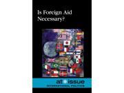 Is Foreign Aid Necessary? At Issue Series