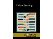 Urban Farming At Issue Series