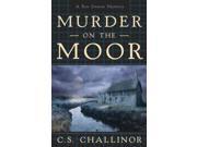 Murder on the Moor A Rex Graves Mystery