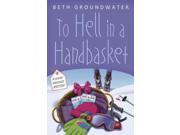 To Hell in a Handbasket Claire Hanover Mystery