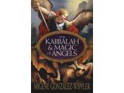 The Kabbalah Magic of Angels