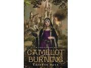 Camelot Burning A Metal Lace Novel