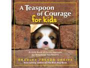 A Teaspoon of Courage for Kids