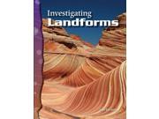 Investigating Landforms Earth Space Science Reprint