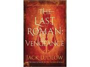 Vengeance The Last Roman