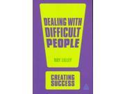 Dealing With Difficult People Creating Success 2