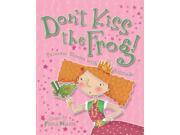 Don t Kiss the Frog!