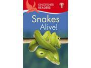 Snakes Alive! Kingfisher Readers. Level 1