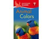 Animal Colors Kingfisher Readers. Level 1