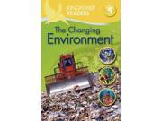 The Changing Environment Kingfisher Readers. Level 5