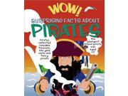 Wow! Surprising Facts About Pirates Wow! I Didn t Know That