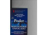 El Poder de Mantenerse Enfocado The Power of Focus