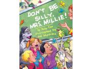 Don t Be Silly Mrs. Millie! Reprint