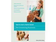 How to Start a Home Based Pet Grooming Business Home Based Business 3