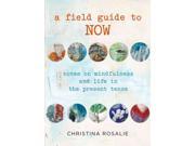 A Field Guide to Now