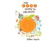 The Kid s Guide to Orlando