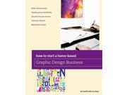 How to Start a Home Based Graphic Design Business Home Based Business
