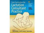 Core Curriculum for Lactation Consultant Practice Core Curriculum for Lactation Consultant Practice 3