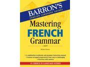 Mastering French Grammar Barron s Foreign Language Guides Bilingual