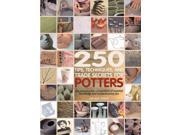 250 Tips Techniques and Trade Secrets for Potters