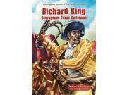 Richard King Courageous Heroes of the American West Reprint