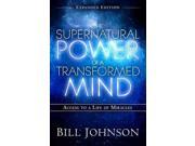 The Supernatural Power of a Transformed Mind Expanded