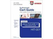 CompTIA Healthcare IT Technician HIT 001 Authorized Cert Guide HAR PSC CD