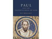 Paul and the Faithfulness of God Christian Origins and the Question of God