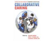 Collaborative Caring Culture and Politics of Health Care Work 1