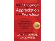 The 5 Languages of Appreciation in the Workplace Reprint